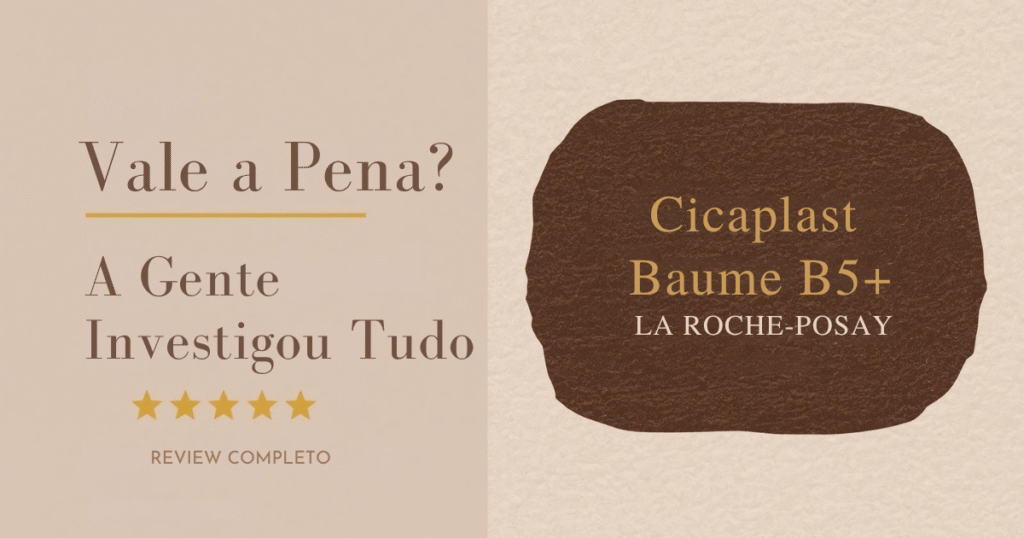 La Roche-Posay Cicaplast Baume B5+: Vale a Pena? A Gente Investigou Tudo
